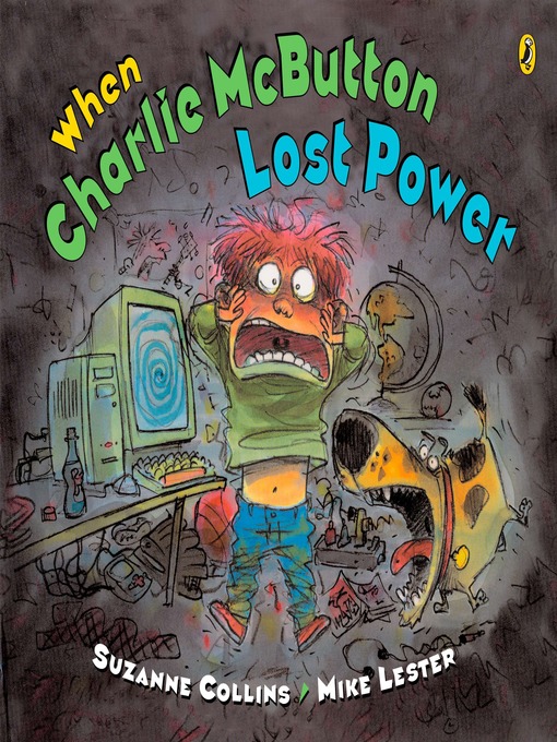 Title details for When Charlie McButton Lost Power by Suzanne Collins - Wait list